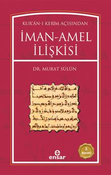 Kur'an-ı Kerim Açısından İman Amel İlişkisi