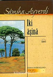 İki Aşina - Samiha Ayverdi