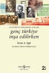 Genç Türkiye İnşa Edilirken & Atatürk'ün Mimarının Anıları