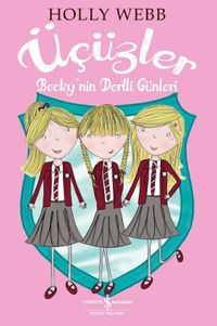 Üçüzler - Becky'in Dertli Günleri