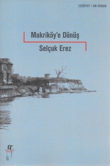 Makriköy’e Dönüş