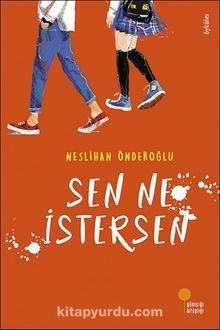 Sen Ne İstersen - Neslihan Önderoğlu