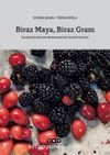 Biraz Maya, Biraz Gram & İstanbul’da Mevsim Malzemeleriyle Yemek Pişirmek