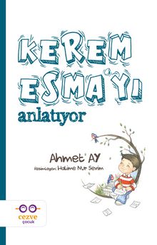 Kerem Esma’yı Anlatıyor - Ahmet Ay