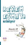 Kerem Esma'yı Anlatıyor