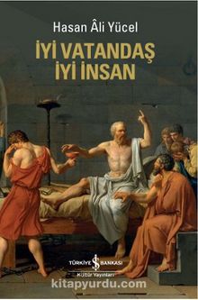 İyi Vatandaş İyi İnsan - Hasan Ali Yücel