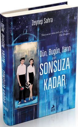 Dün, Bugün, Yarın ve Sonsuza Kadar (Ciltli)