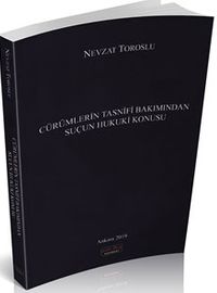 Cürümlerin Tasnifi Bakımından Suçun Hukuki Konusu
