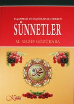 Yaşanması ve Yaşatılması Gereken Sünnetler (Ciltli)