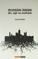Modern İnsan & Din, Aşk ve Mutluluk
