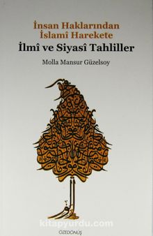 İnsan Haklarından İslami Harekete İlmi ve Siyasi Tahliller - Mansur Güzelsoy