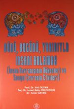 Dünü, Bugünü, Yarınıyla İnsanı Anlamak (İnsan Davranışının Kökenleri ve Sosyal Çevrenin Etkileri)