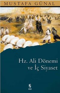Hz. Ali Dönemi ve İç Siyaset