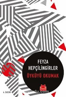 Öyküyü Okumak - Feyza Hepçilingirler
