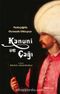 Kanuni ve Çağı & Yeniçağda Osmanlı Dünyası