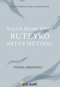 Yaşam Rehberiniz Buteyko Nefes Metodu