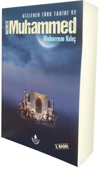 Gizlenen Türk Tarihi ve Hz. Muhammed