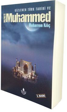 Gizlenen Türk Tarihi ve Hz. Muhammed