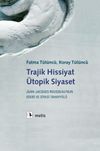 Trajik Hissiyat, &Uuml;topik Siyaset & Jean-Jacques Rousseau'nun Edebi ve Siyasi Tahayy&uuml;l&uuml;