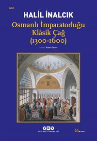 Osmanlı İmparatorluğu Klasik Çağ (1300-1600)