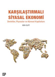 Karşılaştırmalı Siyasal Ekonomi: Devletler, Piyasalar ve Küresel Kapitalizm