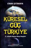Küresel Güç Türkiye & 21. Yüzyılda Değişen Türkiye Dengeleri