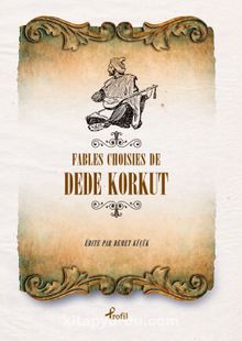 Fables Choısıses de Dede Korkut (Fransızca Seçme Hikayeler  Dede Korkut) - Demet Küçük