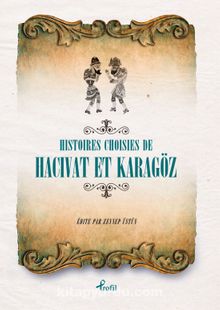 Hıstoıres Choısıes de Hacivat - Karagöz (Fransızca Seçme Hikayeler  Hacivat - Karagöz) - Zeynep Üstün
