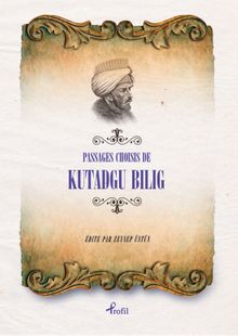 Passages Choısıs De Kutadgu Bilig (Fransızca Seçme Hikayeler Kutadgu Bilig)