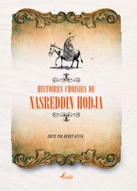 Hıstoıres Choısıes de Nasreddin Hodja (Fransızca Seçme Hikayeler Nasreddin Hoca)