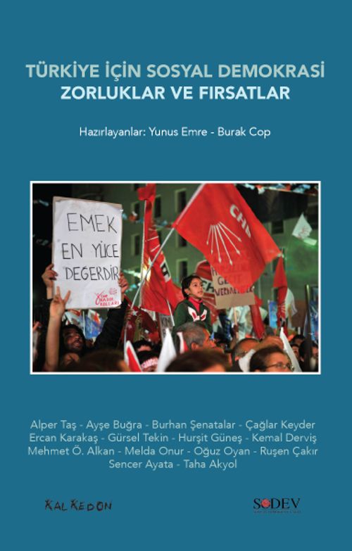 Türkiye İçin Sosyal Demokrasi & Zorluklar ve Fırsatlar