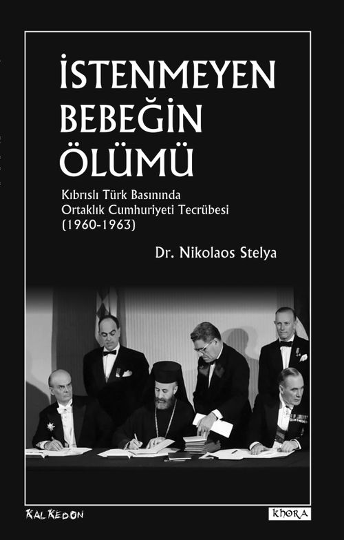 İstenmeyen Bebeğin Ölümü & Kıbrıslı Türk Basınında Ortaklık Cumhuriyeti Tecrübesi  (1960-1963)