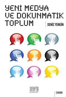 Yeni Medya ve Dokunmatik Toplum - Deniz Yengin