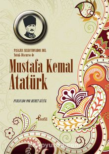 Pasajes Seleccoınoados del Nutuk Discurso de Mustafa Kemal Atatürk - Demet Küçük
