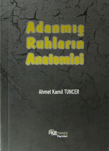 Adanmış Ruhların Anatomisi