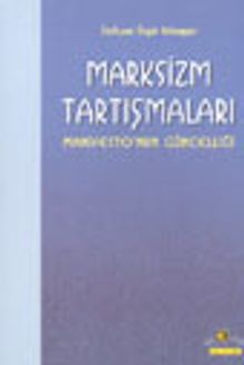 Marksizm Tartışmaları / Manifesto'nun Güncelliği