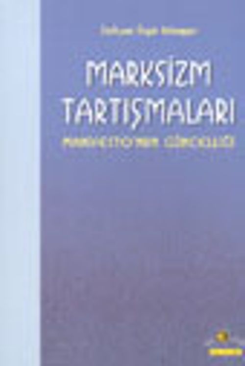 Marksizm Tartışmaları / Manifesto'nun Güncelliği