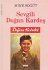 Sevgili Doğan Kardeş