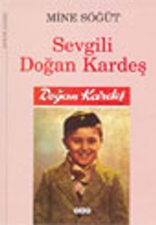 Sevgili Doğan Kardeş