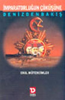 İmparatorluğun Çöküşüne Denizden Bakış