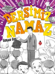 Dersimiz Namaz - Özkan Öze