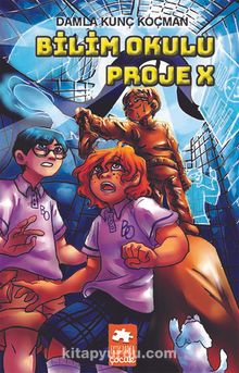 Bilim Okulu Proje X - Damla Kunç Koçman