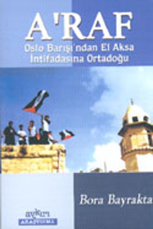 A'Raf Oslo Barış'ndan El Aksa İntifasına Ortadoğu