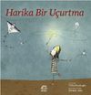 Harika Bir U&ccedil;urtma
