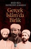 Ger&ccedil;ek İslam'da Birlik