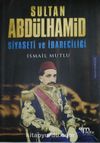 Sultan Abdülhamid Siyaseti Ve İdareciliği