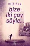 Bize İki &Ccedil;ay S&ouml;yle