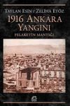 1916 Ankara Yangını & Felaketin Mantığı