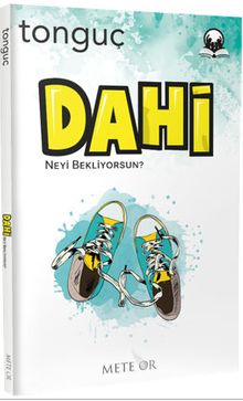 Dahi Neyi Bekliyorsun?