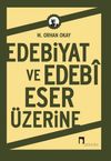 Edebiyat ve Edebi Eser &Uuml;zerine